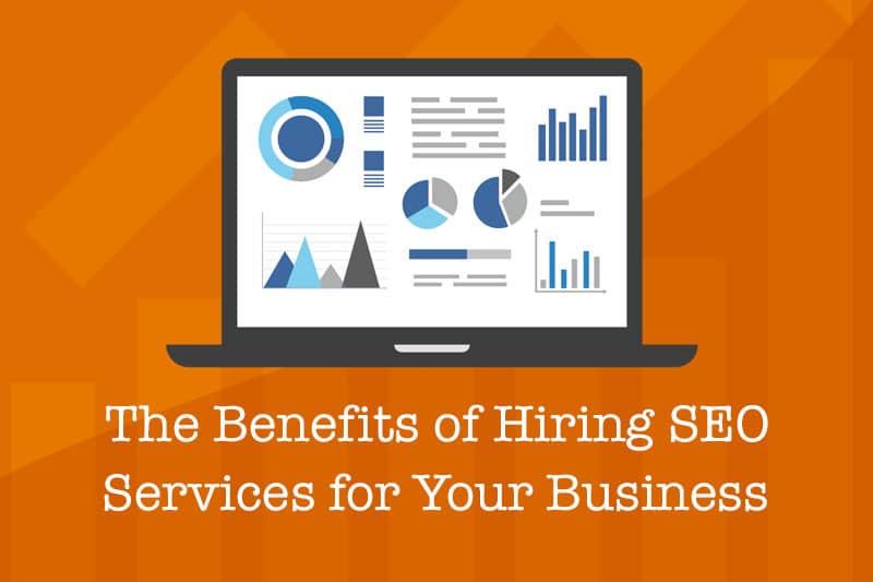Benefits of hiring SEO services for your business